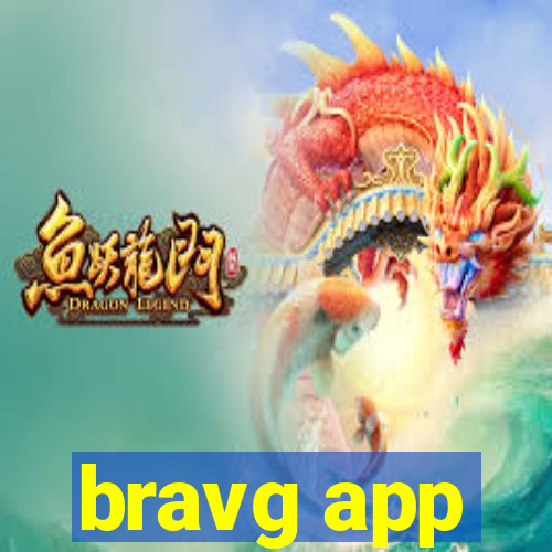 bravg app